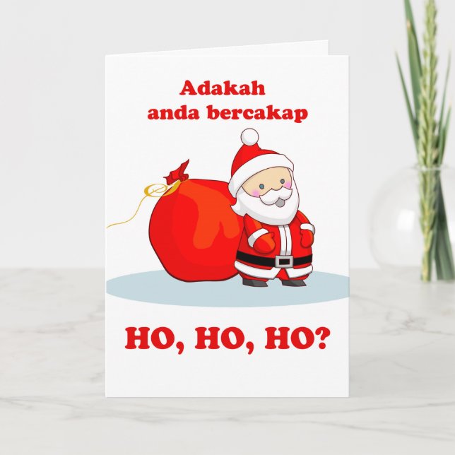 Christmas in Malay, Do You Speak Ho, Ho, Ho? Card (Front)