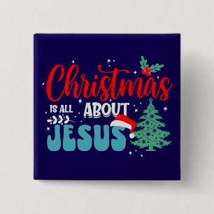 Christmas Is All About Jesus-43687 15 Cm Square Badge