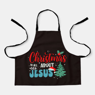 Christmas Is All About Jesus-43687 Apron