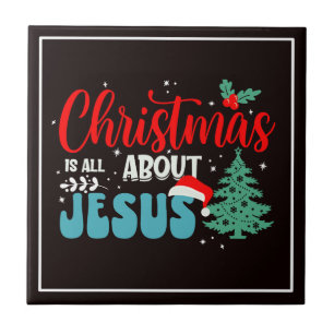 Christmas Is All About Jesus-43687 Ceramic Tile