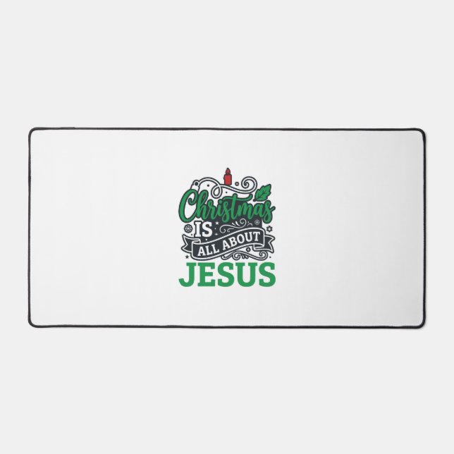 Christmas Is All About Jesus Design Desk Mat (Front)