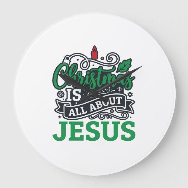 Christmas Is All About Jesus Design Large Clock (Front)
