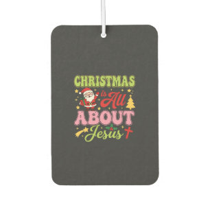 Christmas Is All About Jesus Retro Car Air Freshener