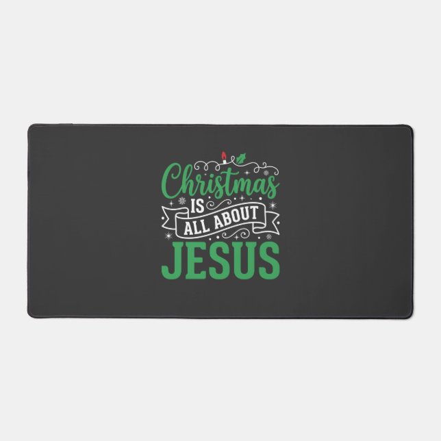 Christmas Is All About Jesus Typography Desk Mat (Front)