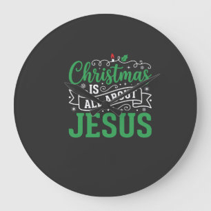 Christmas Is All About Jesus Typography Large Clock
