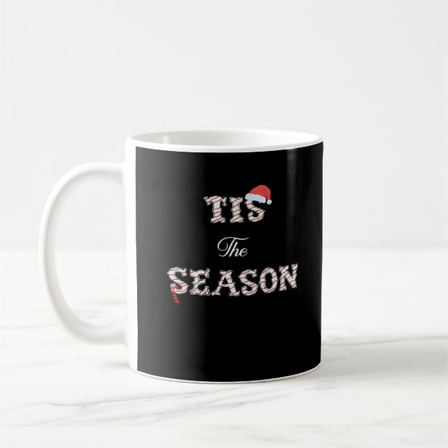 Christmas Is Approaching Tis The Season Coffee Mug (Left)