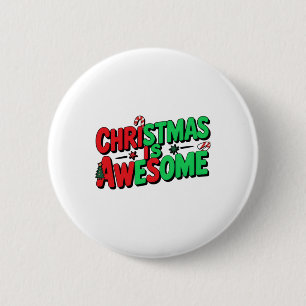 Christmas Is Awesome Digital Art Design  6 Cm Round Badge