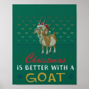 Christmas Is Better With A Goat Ugly Christmas Swe Poster