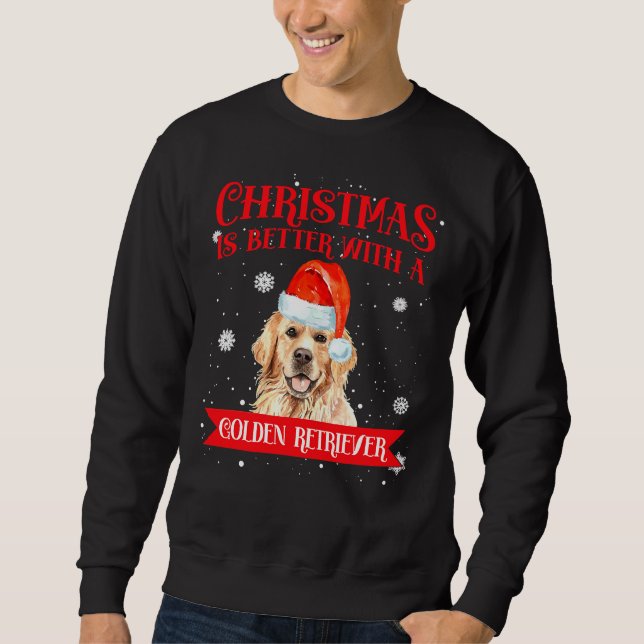 Christmas Is Better With A Golden Retriever Dog Sweatshirt (Front)