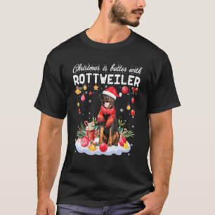 Christmas Is Better With Rottweiler Funny Dog T-Shirt