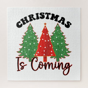 Christmas Is Coming Jigsaw Puzzle