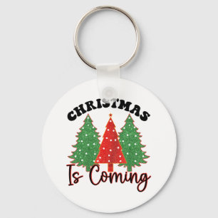 Christmas Is Coming Key Ring