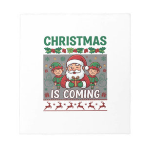 Christmas Is Coming Santa Claus Elves Reindeer Notepad