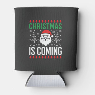 Christmas Is Coming Santa Snowman Can Cooler