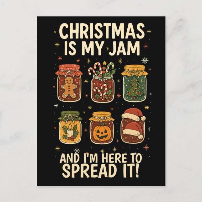  Christmas Is My Jam – Funny Holiday Spread Cheer  Postcard (Front)