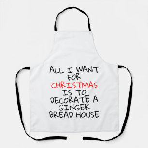 CHRISTMAS IS TO DECORATE A GINGER BREAD HOUSE APRON