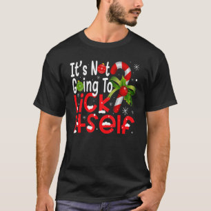 Christmas It's Not Going to Lick Itself Candy Cane T-Shirt