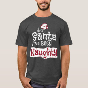 Christmas I've Been naughty T-Shirt