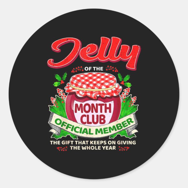 Christmas Jelly Of The Month Club Member Funny Xma Classic Round Sticker (Front)