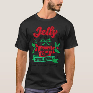 Christmas Jelly Of The Month Club Official Member  T-Shirt