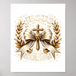 Christmas Jesus Christian Jesus Is The Reason For Poster