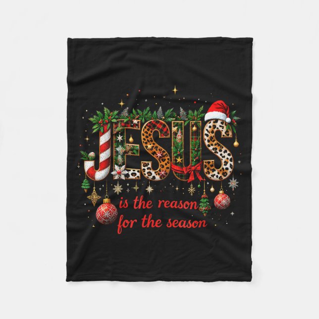 Christmas Jesus Is The Reason For Season Xmas Chri Fleece Blanket (Front)