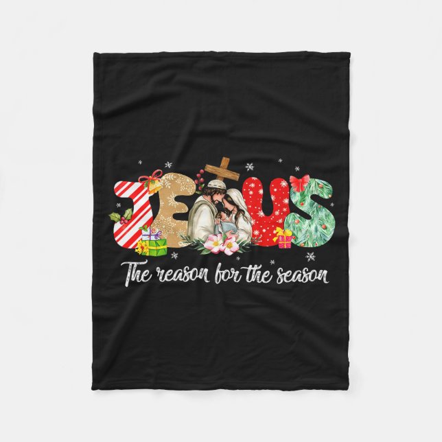 Christmas Jesus Is The Reason For The Season Jesus Fleece Blanket (Front)