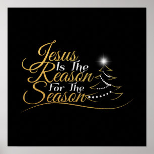 Christmas Jesus is the Reason for the Season Poster