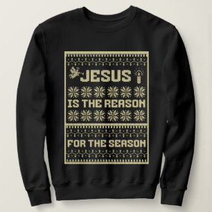 Christmas Jesus Is The Reason For The Season   Sweatshirt