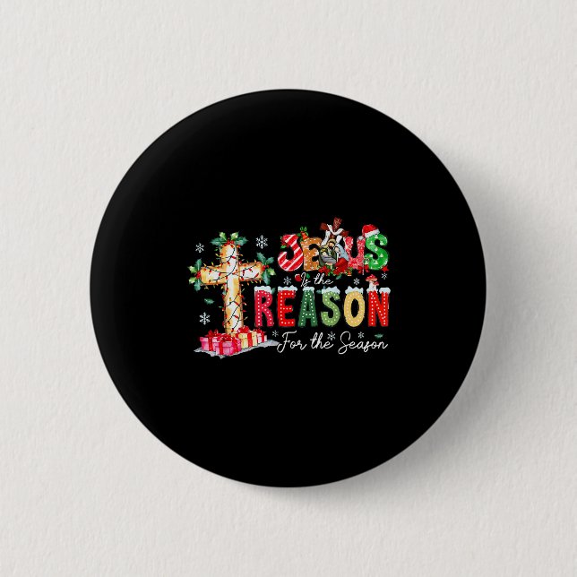 Christmas Jesus Reason Season Xmas Christian Men W 6 Cm Round Badge (Front)