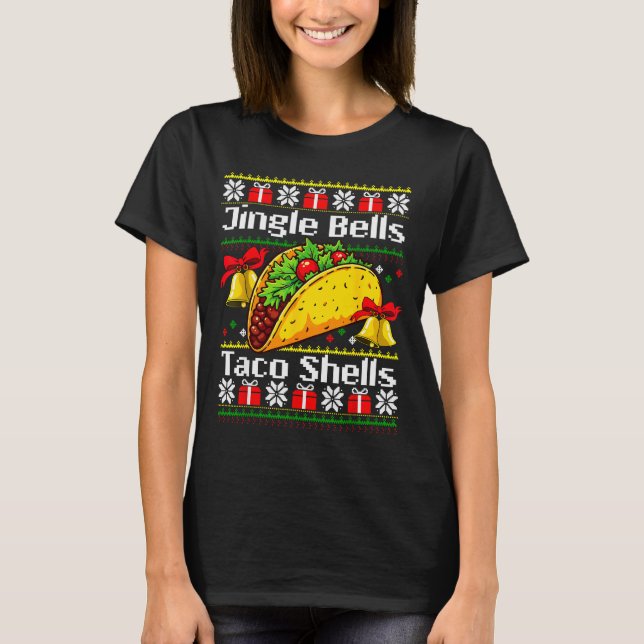 Christmas Jingle Bells Taco Shells Funny Family Ug T-Shirt (Front)