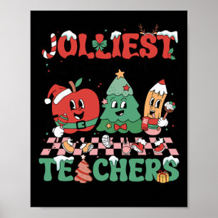 Christmas Jolliest Bunch Of Teachers Cute Groovy X Poster