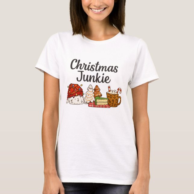 Christmas Junkie Dessert Print | Cozy Xmas graphic T-Shirt (Front)