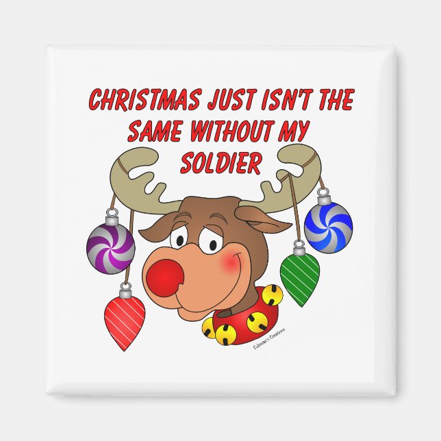 Christmas just isn't the same without my Soldier Magnet (Front)