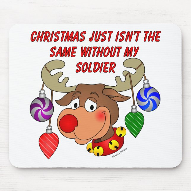 Christmas just isn't the same without my Soldier Mouse Pad (Front)
