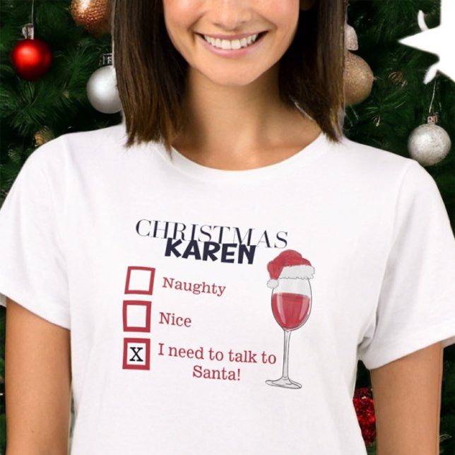Christmas Karen Naughty Nice Wine Funny Karen T-Shirt (Creator Uploaded)