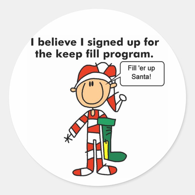 Christmas Keep Fill Program Tshirts and Gifts Classic Round Sticker (Front)