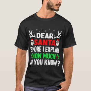 Christmas Kids Adults Dear Santa I Can Explain T-Shirt