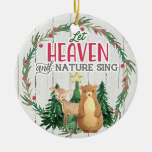  Christmas Let Heaven and Nature Ring  Ceramic Ornament