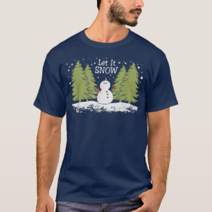 Christmas let it snow snowman winnter mas apparel T-Shirt