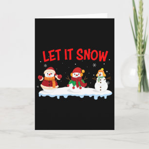 Christmas Let It Snow Snowman Winter Xmas For Men Card