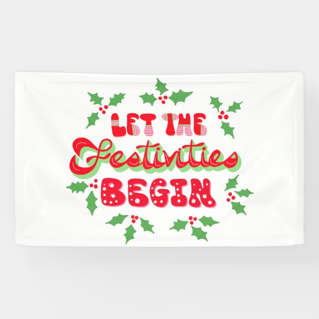 Christmas Let The Festivities Begin Holiday Holly Banner (Horizontal)