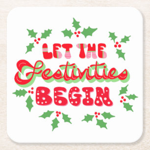 Christmas Let The Festivities Begin Holiday Holly Square Paper Coaster