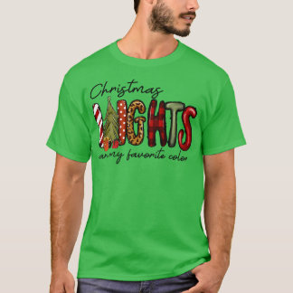 Christmas Lights Are My Favourite Colour Funny Xma T-Shirt