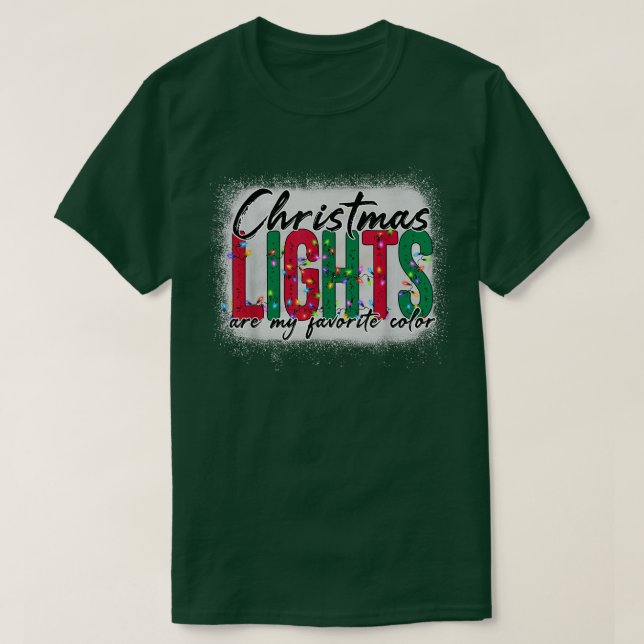 Christmas Lights Are My Favourite Colour Tee Funny (Design Front)