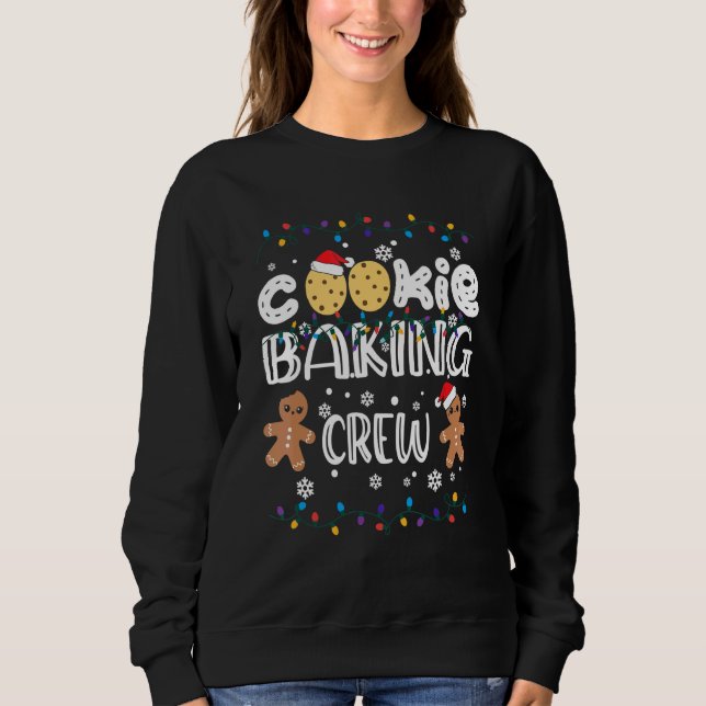 Christmas Lights Christmas Cookie Baking Crew 1 Sweatshirt (Front)