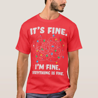 Christmas Lights Everything is Fine Tee I'm Fine F