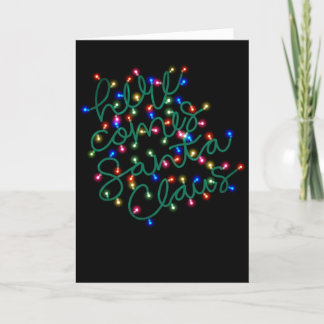 Christmas lights Here comes Santa Holiday Card