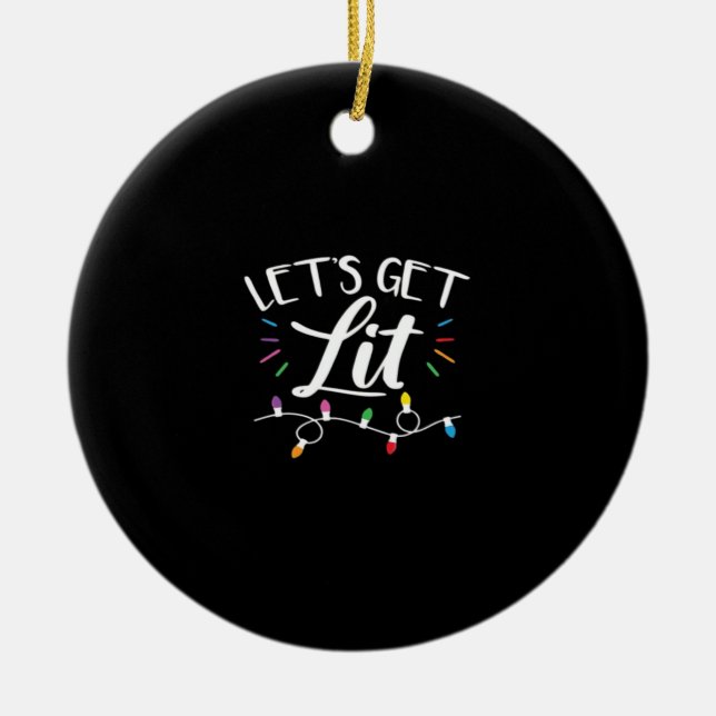 Christmas Lights Humour Let's Get Lit Essential Ceramic Ornament (Front)