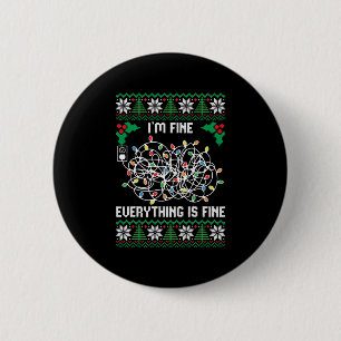 Christmas Lights I m Fine Everything Is Fine Ugly 6 Cm Round Badge